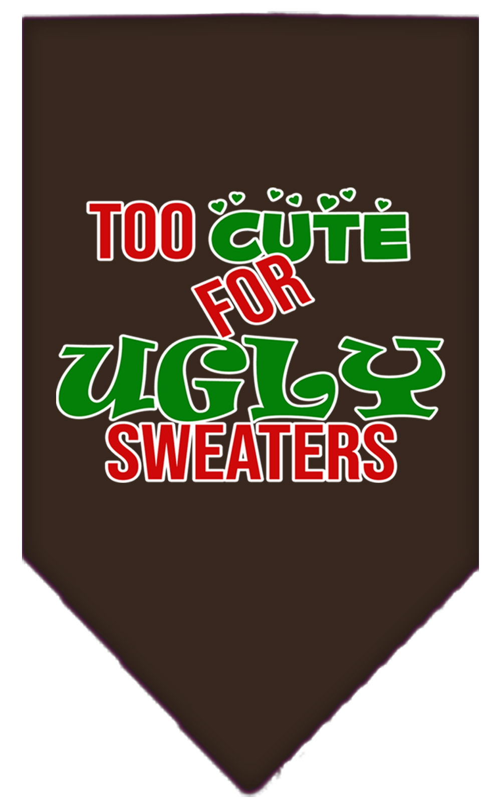 Too Cute for Ugly Sweaters Screen Print Bandana Cocoa Small
